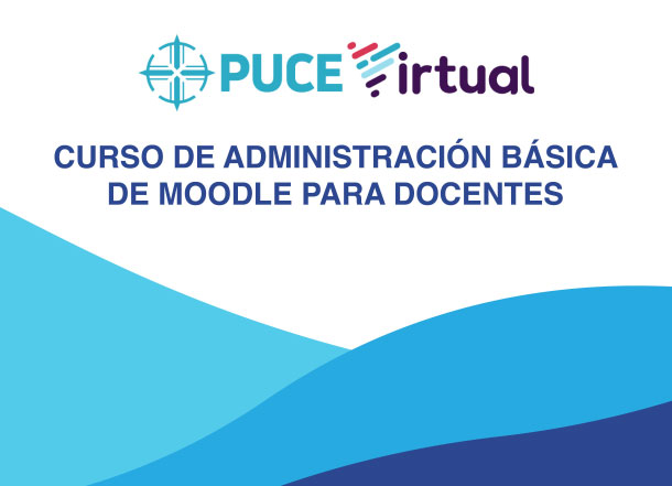 Curso de Administración Básica de Moodle para Docentes  (Grupo EU-5)